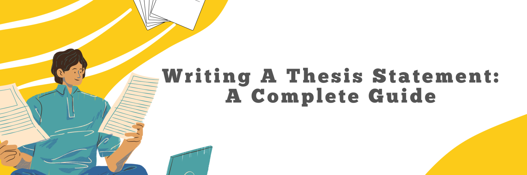 A complete guide to writing a thesis statement